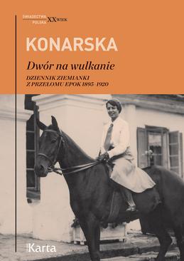 ebook Dwór na wulkanie. Dziennik ziemianki z przełomu epok 1895–1920