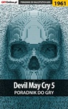 ebook Devil May Cry 5 - poradnik do gry - Patrick "Yxu" Homa,Grzegorz "Alban3k" Misztal