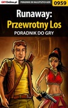 ebook Runaway: Przewrotny Los - poradnik do gry - Katarzyna "Kayleigh" Michałowska
