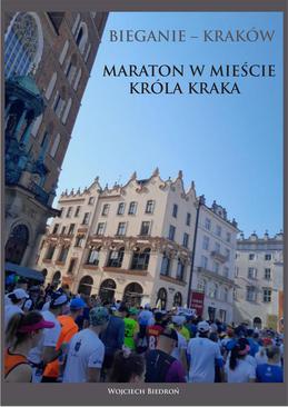 ebook Bieganie - Kraków. Maraton w mieście króla Kraka
