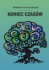 ebook Koniec czasów - Wiesława Dwojak