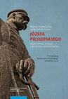 ebook Wokół Pierwszego Marszałka Polski Józefa Piłsudskiego, męża stanu, wodza i bohatera narodowego - 