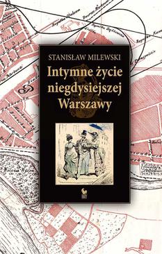 ebook Intymne życie niegdysiejszej Warszawy