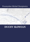 ebook Duchy Słowian - Przemysław Chorążewicz