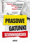 ebook Prasowe gatunki dziennikarskie - Kazimierz Wolny-Zmorzyński,Andrzej Kaliszewski,Jerzy Snopek,Wojciech Furman