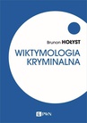 ebook Wiktymologia kryminalna - Brunon Hołyst,Bruno Hołyst