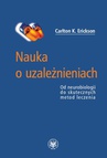 ebook Nauka o uzależnieniach - Carlton K. Erickson