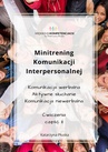ebook Minitrening Komunikacji Interpersonalnej. 15 ćwiczeń grupowych z omówieniem. Część II - Katarzyna Płuska