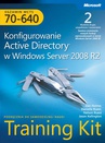 ebook Egzamin MCTS 70-640 Konfigurowanie Active Directory w Windows Server 2008 R2 Training Kit Tom 1 i 2 - praca zbiorowa