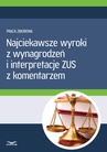ebook Najciekawsze wyroki z wynagrodzeń i interpretacje ZUS z komentarzem - Opracowanie zbiorowe,INFOR PL SA