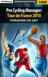 ebook Pro Cycling Manager: Tour de France 2010 - poradnik do gry - Amadeusz "ElMundo" Cyganek