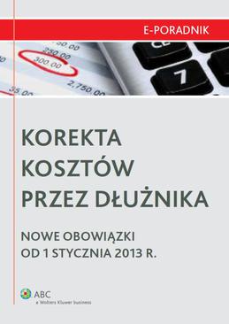 ebook Korekta kosztów przez dłużnika - Nowe obowiązki od 1 stycznia 2013 r.