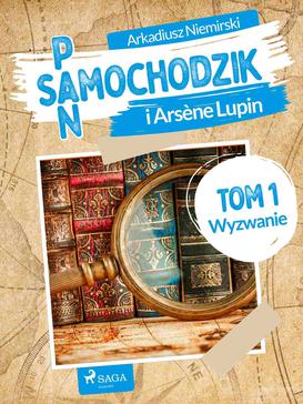 ebook Pan Samochodzik i Arsène Lupin Tom 1 - Wyzwanie