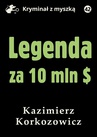 ebook Legenda za 10 mln dolarów - Kazimierz Korkozowicz