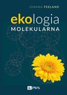 ebook Ekologia molekularna - Joanna R. Freeland,Joanna Feeland