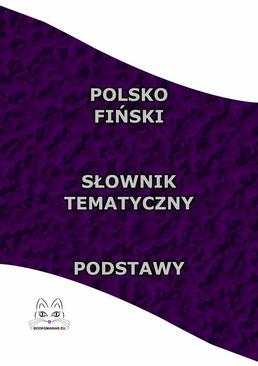 ebook Polsko Fiński Słownik Tematyczny Podstawy