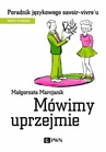 ebook Mówimy uprzejmie - Małgorzata Marcjanik