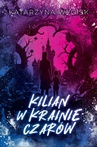 ebook Kilian w Krainie Czarów - Katarzyna Wycisk