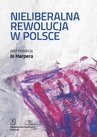 ebook Nieliberalna rewolucja w Polsce - Jo Harper