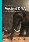 ebook Ancient DNA and Genetic Engineering - Piotr Węgleński