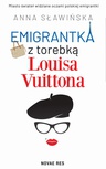 ebook Emigrantka z torebką Louisa Vuittona - Anna Sławińska