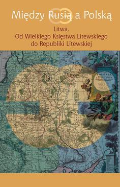 ebook Między Rusią a Polską Litwa