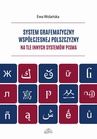 ebook System grafematyczny współczesnej polszczyzny na tle innych systemów pisma - Ewa Wolańska