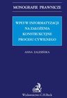 ebook Wpływ informatyzacji na założenia konstrukcyjne procesu cywilnego - Anna Zalesińska