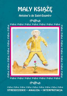ebook Mały Książę Antoine'a de Saint-Exupéry. Streszczenie analiza, interpretacja