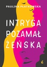 ebook Intryga pozamałżeńska - Paulina Płatkowska