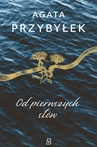 ebook Od pierwszych słów - Agata Przybyłek