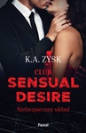 ebook Club Sensual Desire. Niebezpieczny układ - K.A. Zysk