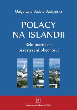 ebook Polacy na Islandii. Rekonstrukcja przestrzeni obecności