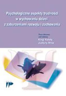 ebook Psychologiczne aspekty trudności w wychowaniu dzieci z zaburzeniami rozwoju i zachowania