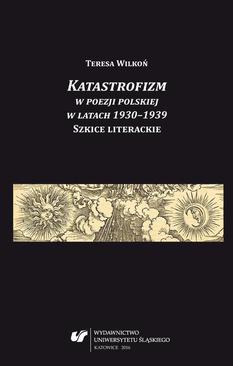 ebook Katastrofizm w poezji polskiej w latach 1930–1939. Szkice literackie