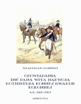 ebook Opowiadania imć pana Wita Narwoja, rotmistrza konnej gwardii koronnej A. D. 1760-1767
