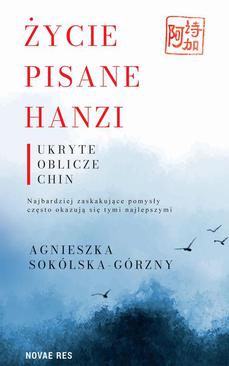 ebook Życie pisane Hanzi. Ukryte oblicze Chin