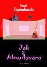 ebook Jak z Almodovara - Paweł Bitka Zapendowski