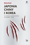 ebook Japonia, Chiny i Korea. O ludziach skłóconych na śmierć i życie - Michael Booth