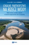 ebook Lokalne partnerstwo na rzecz wody - Jarosław Gryz,Sławomir Gromadzki
