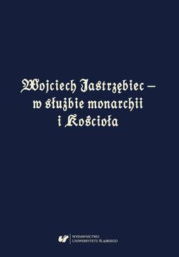 ebook Wojciech Jastrzębiec – w służbie monarchii i Kościoła