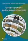 ebook Globalne problemy środowiska przyrodniczego - Mariusz Rzętała,Robert Machowski,Martyna A. Rzętała