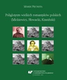 ebook Poliglotyzm wielkich romantyków polskich (Mickiewicz, Słowacki, Krasiński) - Marek Piechota