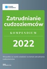 ebook Zatrudnianie cudzoziemców. Kompendium 2022. - Katarzyna Tokarczyk,Agnieszka Walczyńska