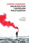 ebook Utopie i dystopie: wizje polityki i ustrojów politycznych - 