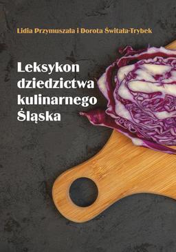 ebook Leksykon dziedzictwa kulinarnego Śląska