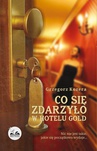 ebook Co się zdarzyło w hotelu Gold - Grzegorz Kozera