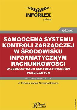 ebook Samoocena systemu kontroli zarządczej w środowisku informatycznym rachunkowości w jednostkach sektora finansów publicznych