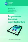 ebook Prognozowanie i symulacja w przedsiębiorstwie - Artur Maciąg,Roman Pietroń,Sławomir Kukla
