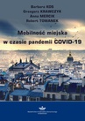 ebook Mobilność miejska w czasie pandemii COVID-19 - Anna Mercik,Barbara Kos,Grzegorz Krawczyk,Robert Tomanek